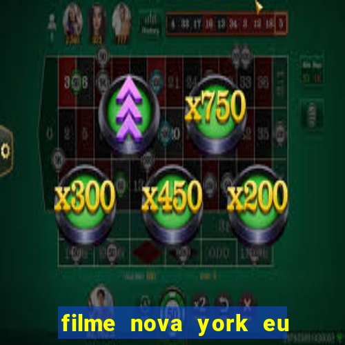 filme nova york eu te amo completo dublado